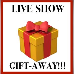 LIVE! SHOW GIVEAWAY